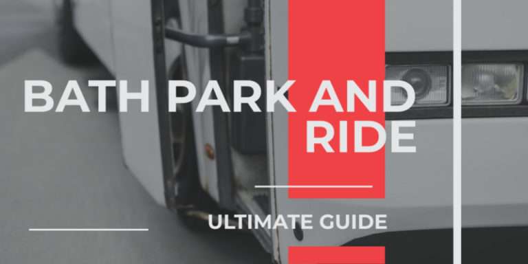Bath Park and Ride - The Ultimate Guide